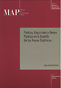Imagen de portada del libro Política, seguridad y orden público en la Castilla de los Reyes Católicos