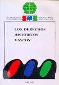 Imagen de portada del libro Los derechos históricos vascos : (actas del Congreso sobre los derechos históricos vascos celebrado en el seno del II Congreso Mundial Vasco, en Vitoria-Gasteiz, los días 13, 14, 15 y 16 de octubre de 1987)