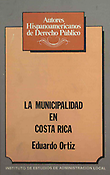 Imagen de portada del libro La Municipalidad en Costa Rica