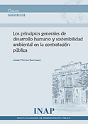 Imagen de portada del libro Los principios generales de desarrollo humano y sostenibilidad ambiental en la contratación pública