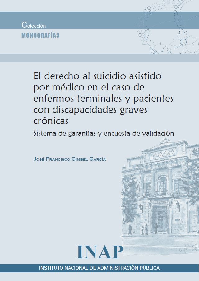 Imagen de portada del libro El derecho al suicidio asistido por médico en el caso de enfermos terminales y pacientes con discapacidades graves crónicas