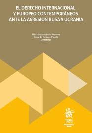 Imagen de portada del libro El Derecho Internacional y Europeo contemporáneos ante la agresión rusa a Ucrania.