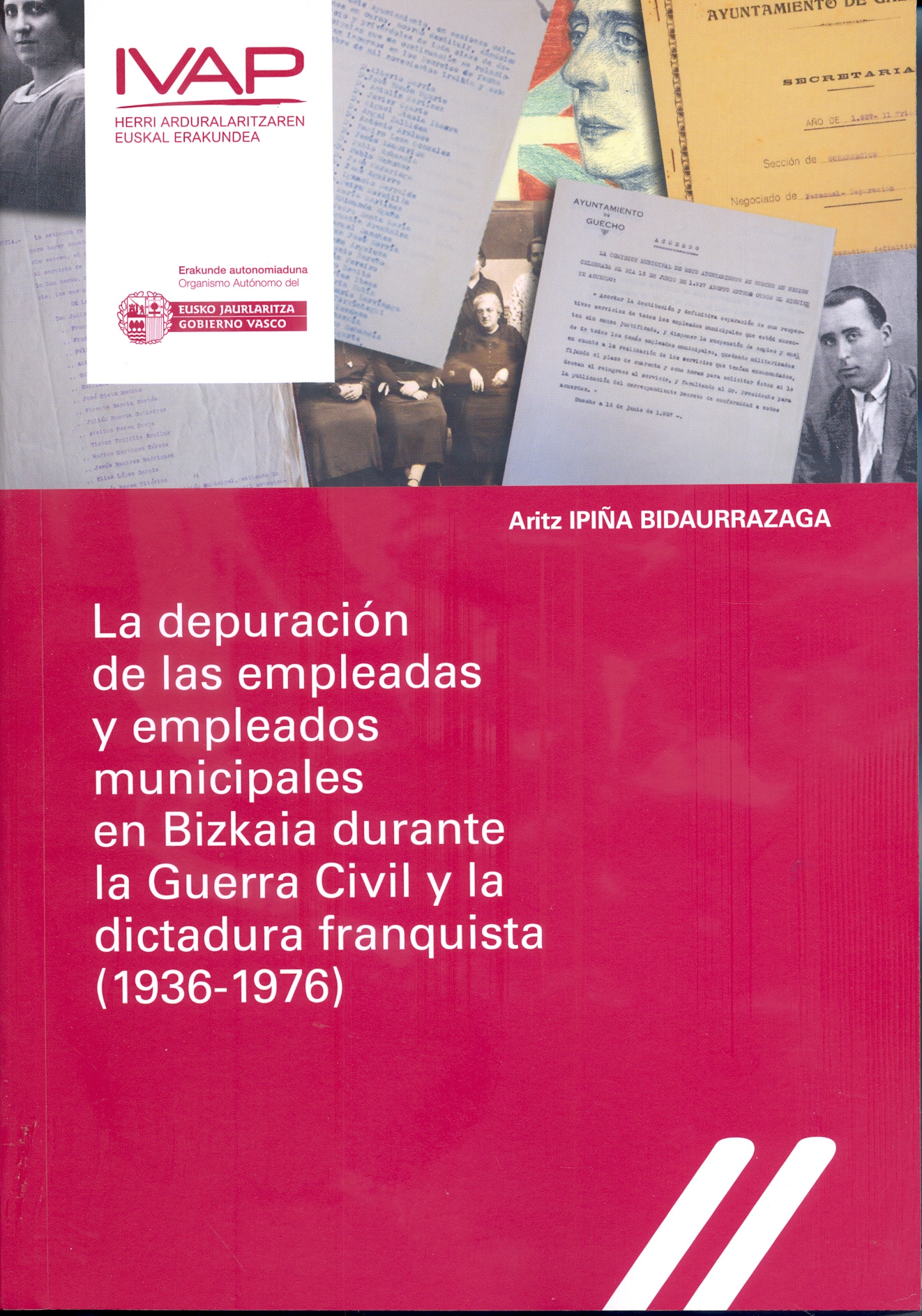 Imagen de portada del libro La depuración de las empleadas y empleados municipales en Bizkaia durante la Guerra Civil y la dictadura franquista (1936-1976)