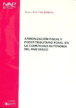 Imagen de portada del libro Armonización fiscal y poder tributario foral en la Comunidad Autónoma del País Vasco