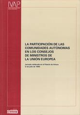 Imagen de portada del libro La participación de las comunidades autónomas en los consejos de ministros de la Unión Europea : Jornada celebrada en el Palacio Artaza (2 de julio de 1998)