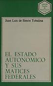 Imagen de portada del libro El estado autonómico y sus matices federales