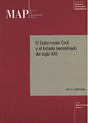 Imagen de portada del libro El gobernador civil y el estado centralizado del siglo XIX