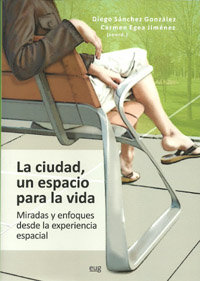 Imagen de portada del libro La ciudad, un espacio para la vida