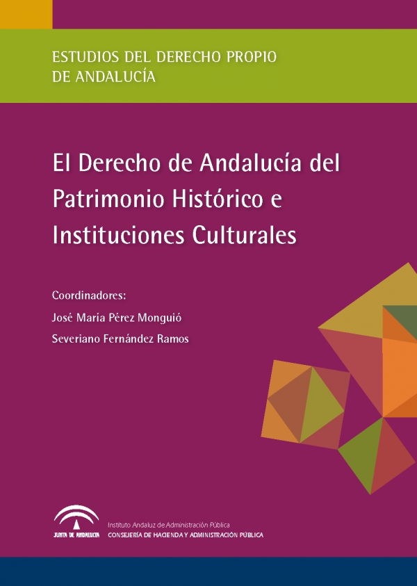 Imagen de portada del libro El derecho de Andalucía del patrimonio histórico e instituciones culturales
