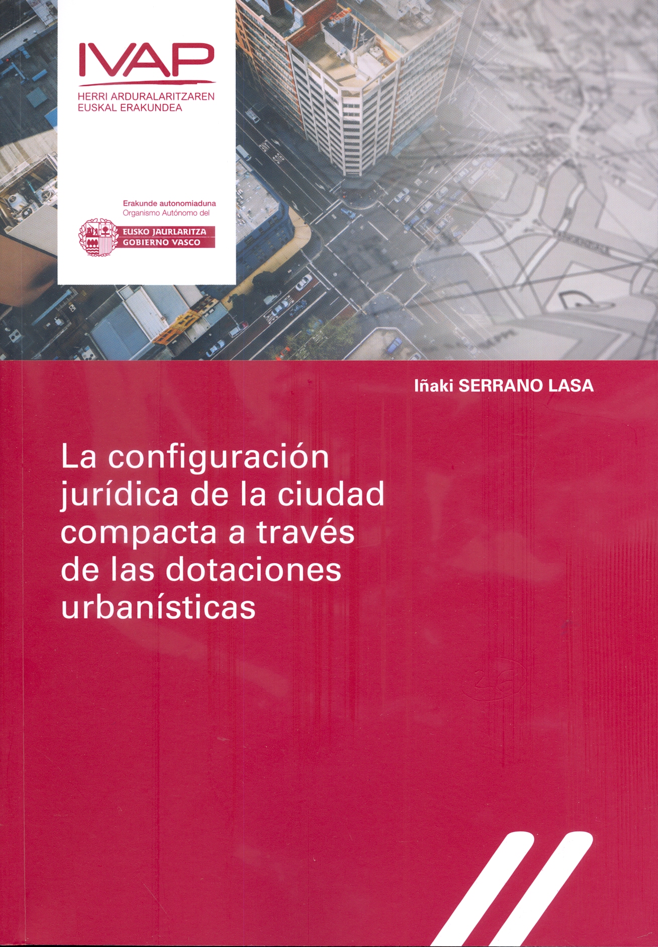 Imagen de portada del libro La configuración jurídica de la ciudad compacta a través de las dotaciones urbanísticas
